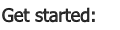 get started